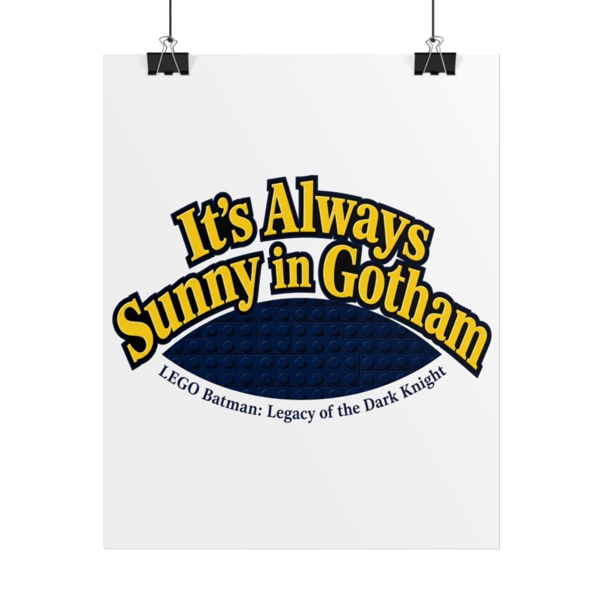 LEGO Batman: Legacy of the Dark Knight "Always Sunny in Gotham" Poster